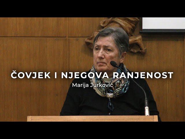 Marija Jurković - Čovjek i njegova ranjenost