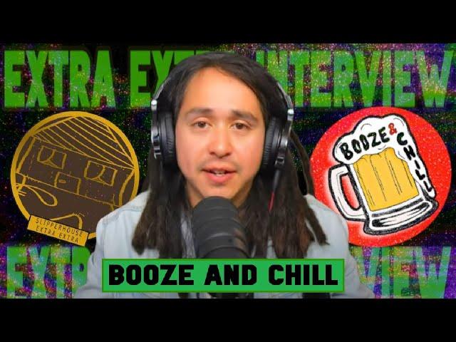 Booze and Chill | Extra Extra Interview