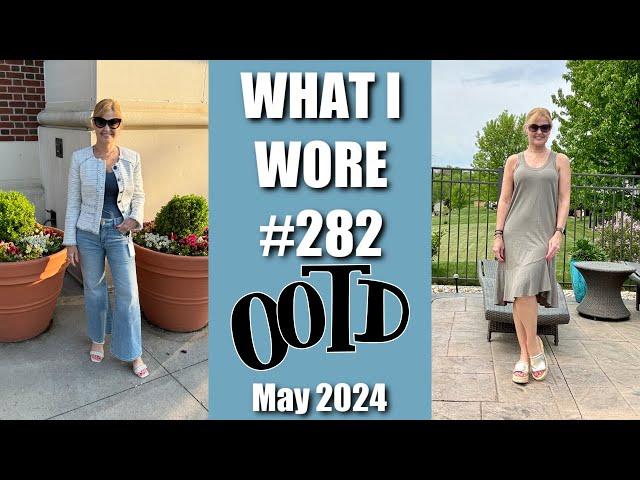 What I Wore #282 | OOTD & What I Kept From Boxes | May 2024