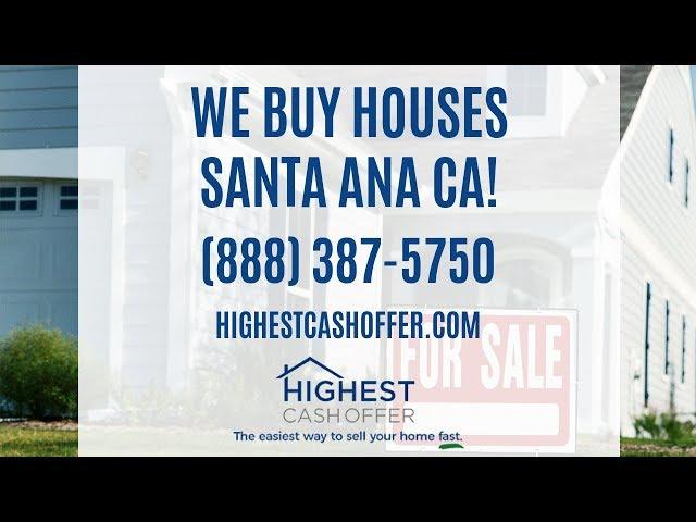 We Buy Houses Santa Ana CA - Sell My House Fast