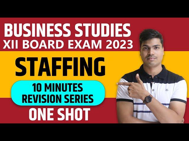 Staffing | ONE SHOT class 12 Business studies Board exam 2023 | Complete Revision in simple way