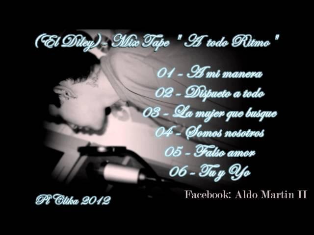 El Diley  - La mujer que soñe   THE MIX TAPE " A TODO RITMO " VOL II