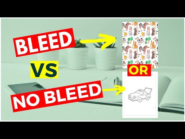 Bleed Vs No Bleed KDP Interiors (Explained)! Low & No Content Book Publishing On KDP