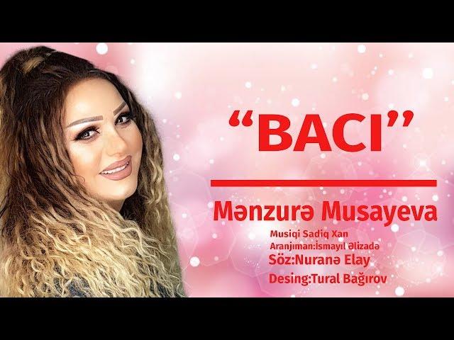 Menzure Musayeva – Bacı