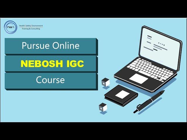 Pursue Online NEBOSH IGC Course