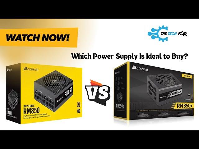 [We Exaplained Gist] Corsair RM850 Vs RM850X PSU: Must Watch Before Buy!