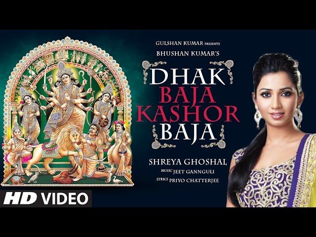 DHAK BAJA KASHOR BAJA Video Song || Shreya Ghoshal || Jeet Gannguli || Durga Puja Special Songs