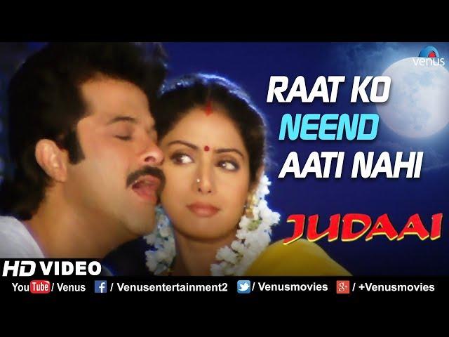 Raat Ko Neend Aati Nahi | Judaai | Anil Kapoor, Sridevi, Urmila