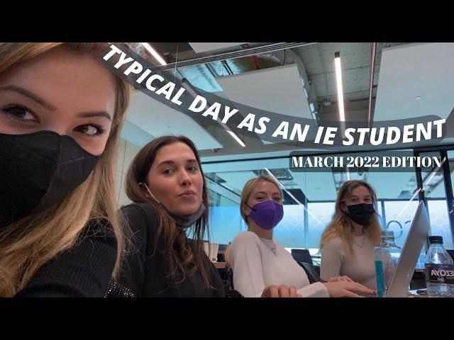 TYPICAL DAY IN IE UNIVERSITY: march 2022 edition