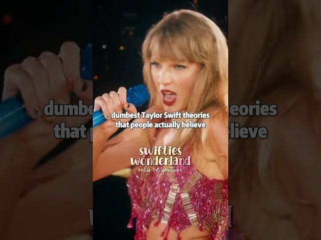 dumbest Taylor Swift theories that people actually believe | #taylorswift #shorts