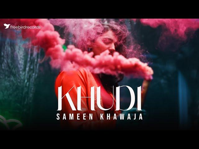 Sameen Khawaja | KHUDI | Prod. Ali Mustafa | Official Music Video | Freebird Records