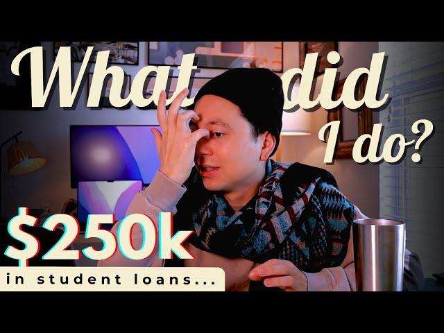 I'm 32 and Owe Over $250,000 In Student Loans (my advice to students)