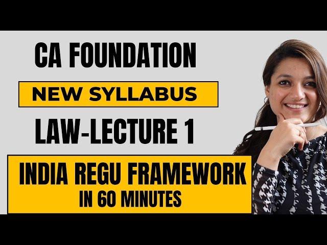 India Regulatory Framework Detailed Lecture | Business Law | CA New Course | CA Foundation Jan 2025