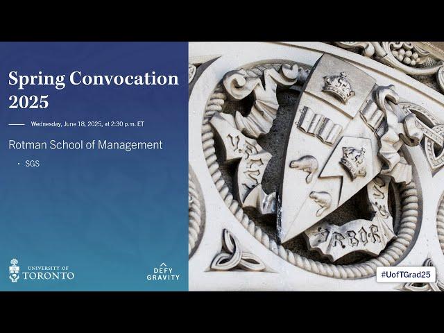 Rotman School of Management (SGS) Spring 2025 Convocation