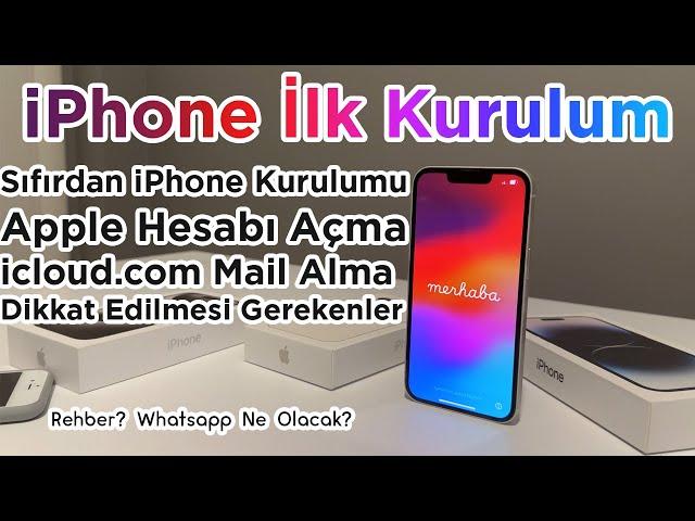 iPhone İlk Kurulum - Sıfır iPhone Kurulumu - Apple Hesap Açma - Gerekli Ayarlar