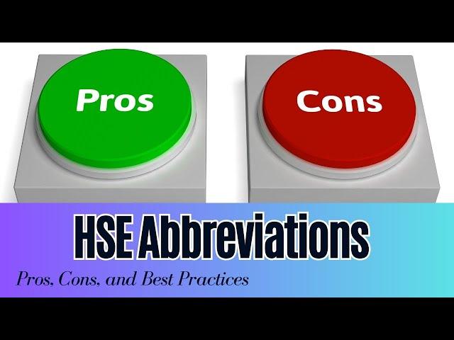 HSE Abbreviations Part-2: Pros, Cons, and Best Practices! Unlock the Power of Abbreviations in HSE