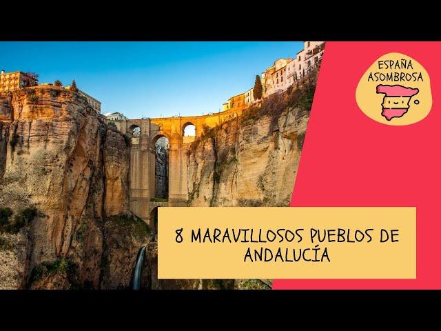 8 Maravillosos pueblos de Andalucía