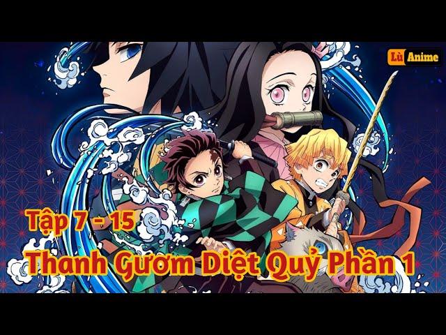 [Lù Rì Viu] Thanh Gươm Diệt Quỷ Phần 1 Tập 7- 15 Hành Trình Của Tanjiro |Review kimetsu no yaiba