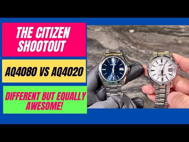 The Citizen Shootout - AQ4080 vs AQ4020: Both awesome watches!