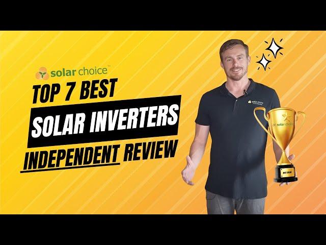 Best Solar Inverters In Australia 2024 | Independent Review By Solar Choice