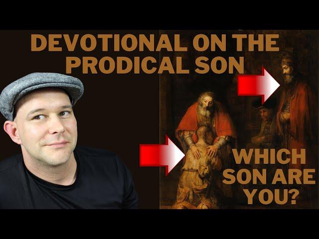 The Story of the Prodigal Son Sermon and Devotional