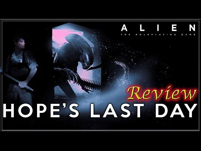 ALIEN: Hope's Last Day - RPG Review