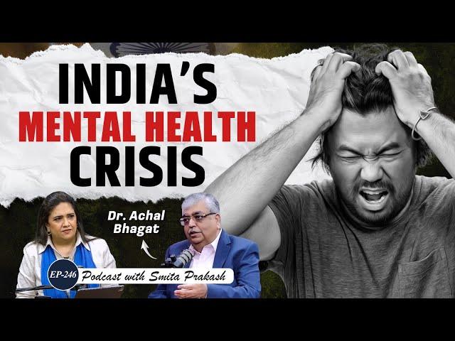 EP-246 | Mental Health Crisis, Stress at Work, Anxiety, Depression & Types of ADHD | Dr Achal Bhagat