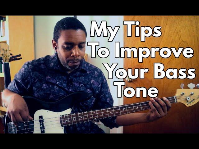 My Tips to Improve Your Bass Tone