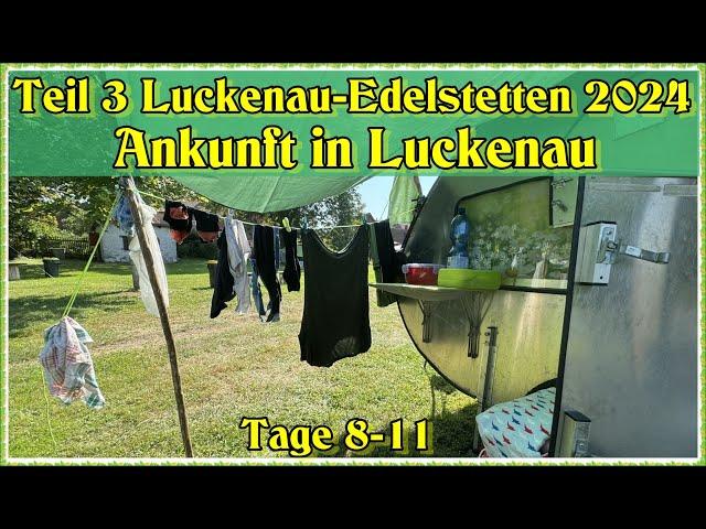 Teil 3, Tage 8-11; "Susi & Patchi" Song von Heiner. Auf nach Luckenau zum  Fahrradwohnwagentreffen