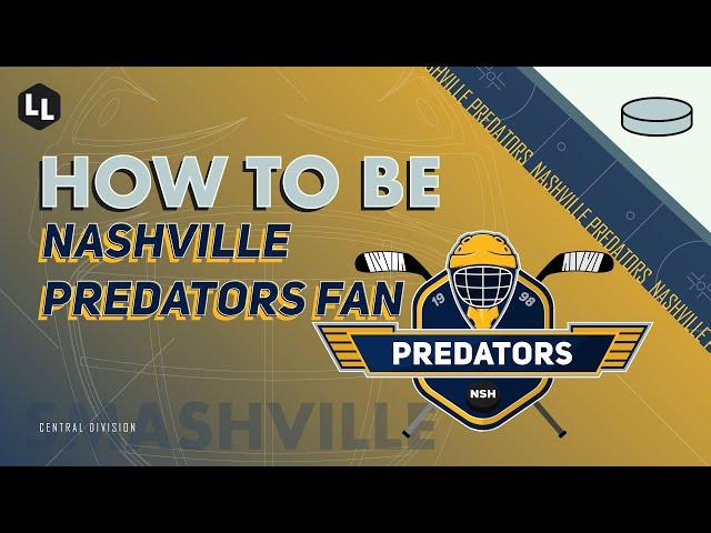 HOW TO BE - Nashville Predators Fan