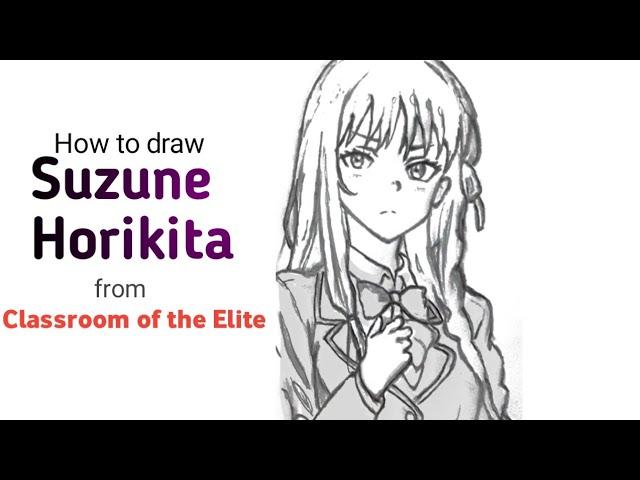 How to draw Suzune Horikita from Classroom of the Elite | Suzane Horikita from Classroom of the Elit