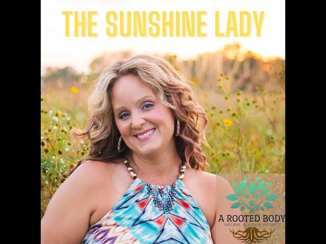 A Rooted Body: Amanda Young's Holistic Approach to Well-Being | Sunshine Lady, Episode 1