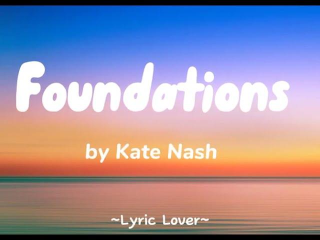 Foundations - Kate Nash (Lyrics)