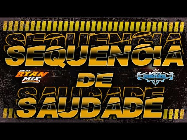 CD SEQUÊNCIA DE SAUDADE 001# 2021 -  DJ RYAN MIX