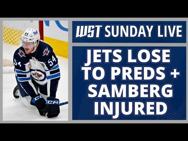 Winnipeg Jets Lose 4-1 to Preds + Dylan Samberg Broken Foot | WST Sunday Live