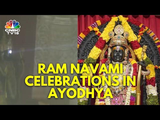 Ram Navami 2024 | Ram Navami Celebration At Ram Janmabhoomi Temple In Ayodhya | N18V | CNBC TV18