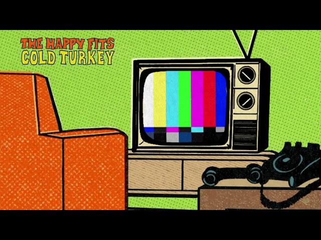 The Happy Fits - Cold Turkey (Official Audio)