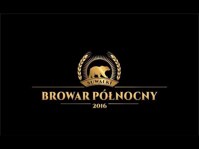 Browar Północny - Smak Suwalszczyzny | produkcja R&P New Media SC