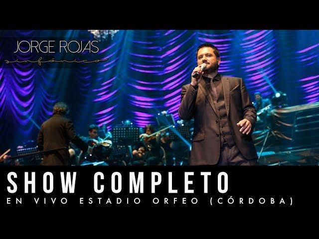 Jorge Rojas - Show Completo | En Vivo Estadio Orfeo Córdoba