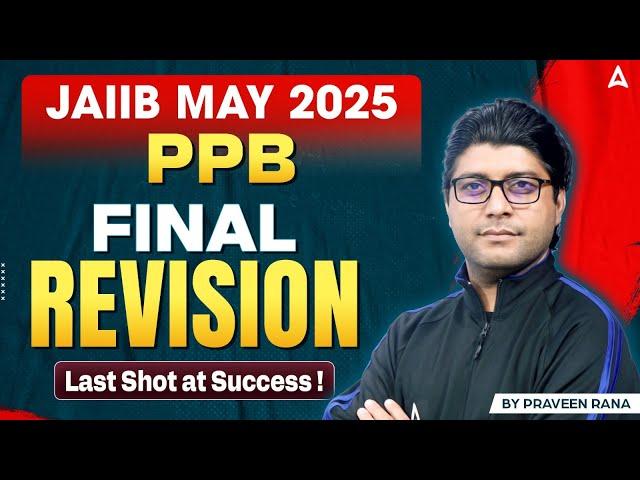 JAIIB PPB Marathon 2025 | JAIIB PPB Expected Questions | JAIIB May 2025 Preparation | Praveen Rana