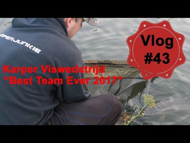 Vlog #43 Karper Viswedstrijd Best Team Ever 2017