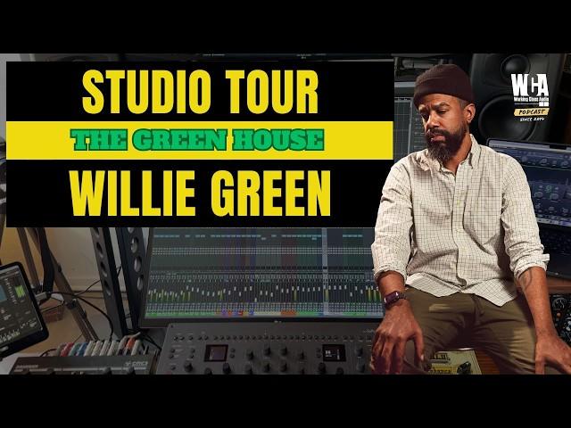 WCA STUDIO TOURS | The Green House with Willie Green