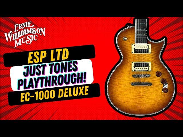 Modern meets Traditional! The ESP LTD EC-1000 Deluxe Electric Guitar