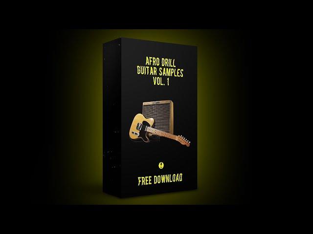 FREE AFRODRILL GUITAR LOOPS | AFRO DRILL & MELODIC DRILL SAMPLE PACK VOL. 1 FREE DOWNLOAD 2022