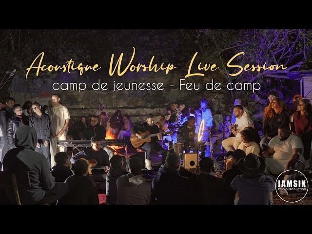 ACOUSTIQUE WORSHIP LIVE SESSION - CAMP JEUNESSE 2k24 - FEU DE CAMP - (JAMSIX)