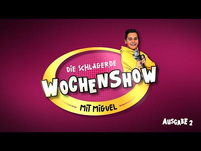 Die Schlager.de Wochenshow mit Miguel | Ausgabe 2