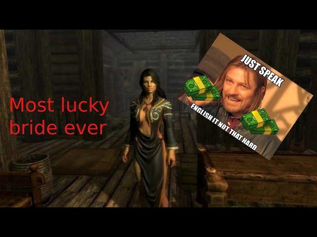 Trying to speak english in Skyrim Let's play #2 Luckiest bride ever!