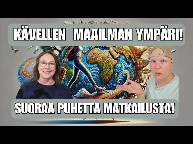 Kävellen Maailman Ympäri | Taina Liekari | Matkakuume Podcast 16