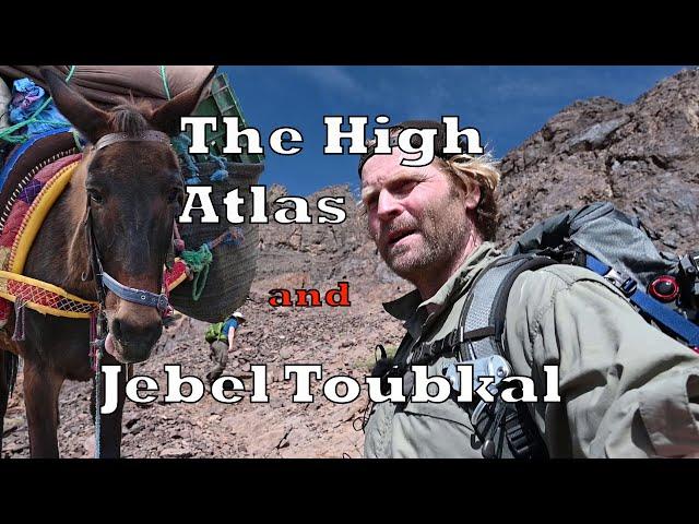 Jebel Toubkal and The High Atlas - An unforgettable experience