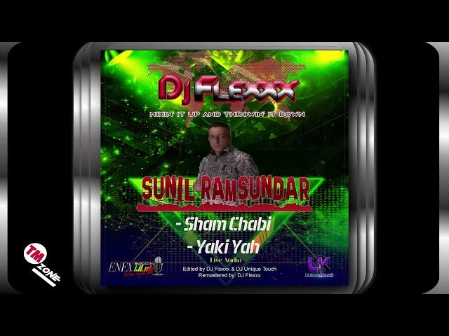 DJ Flexxx - Sunil Ramsundar - Sham Chabi - Yaki Yah - 2k24 live Audio